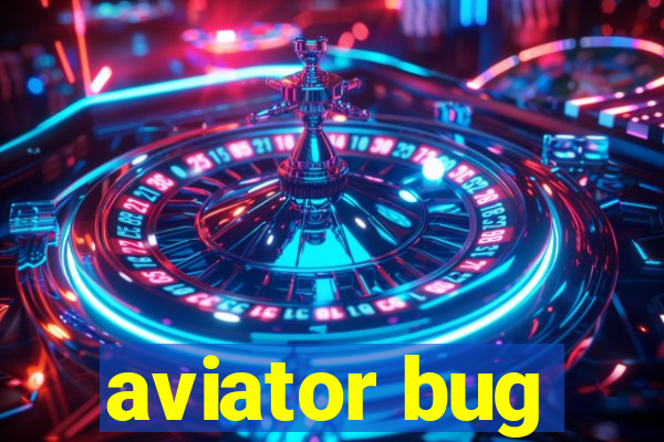 aviator bug